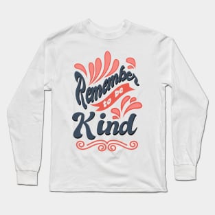 'Remember To Be Kind' Food and Water Relief Shirt Long Sleeve T-Shirt